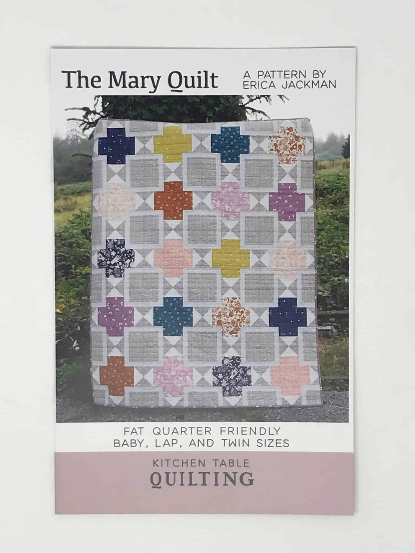 Erica Jackman The Mary Quilt Pattern (includes 3 sizes in each pattern)