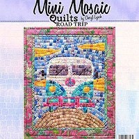 Mini Mosaic Quilts by Cheryl Lynch Road Trip Finished Size: 11”x14”