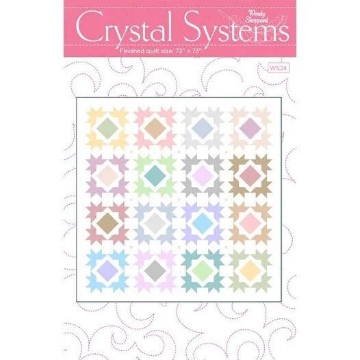 Wendy Sheppard Crystal Systems Quilt Pattern Finished Size: 73"x73"