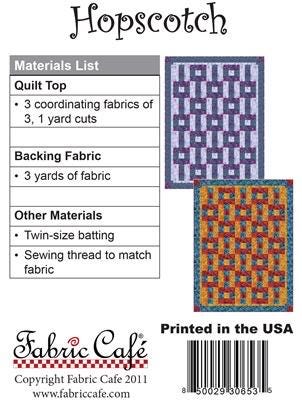 Fabric Cafe HopScotch Quilt Pattern - Uses Only 3 Yards of Fabric Finished Size: 44.5"x59.5"