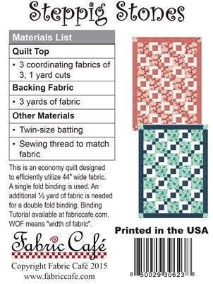 Fabric Cafe Stepping Stones Quilt Pattern - Uses Only 3 Yards of Fabric Finished Size: 43.5"x58.5"