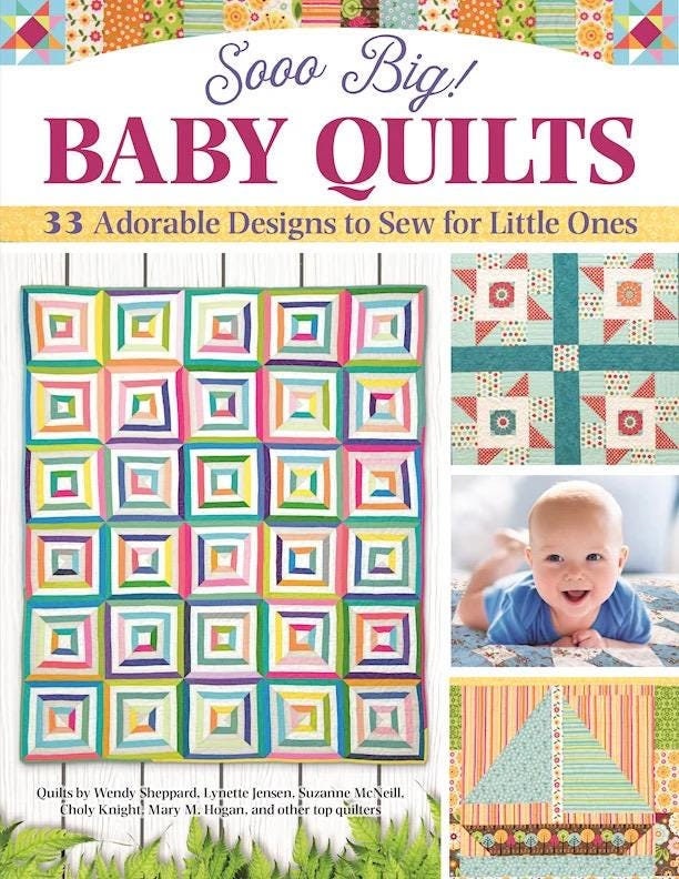 Landauer Publishing Sooo Big! Baby Quilts - 33 Adorable Designs To Sew For Little Ones (Softcover)