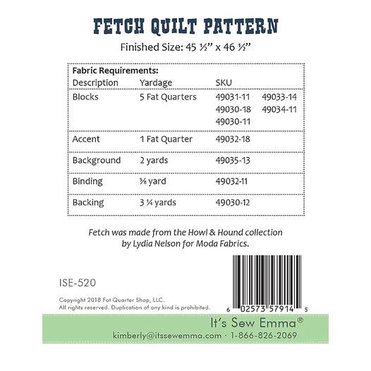 It's Sew Emma Fetch Quilt Pattern Finished Size: 45.5"x46.5" ISE-520