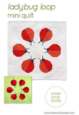 Whole Circle Studio Ladybug Loop Mini Quilt Pattern Finished Size: 32"x32"