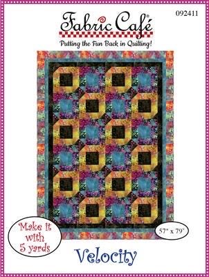 Fabric Cafe Velocity Quilt Pattern - Uses only 5 Yards of Fabric Finished Size 57”x79" 092411