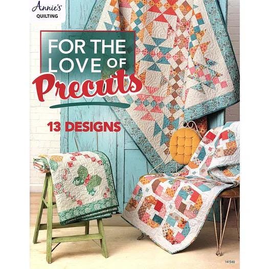 Annie's Quilting For The Love of Precuts Quilts Pattern Book - 13 Great Designs (Softcover) A141540