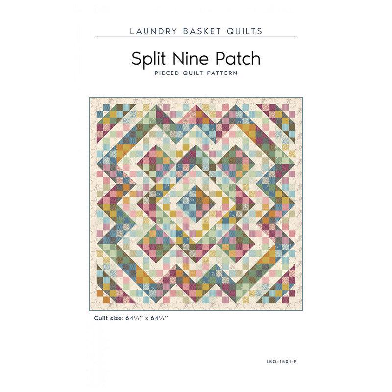 Laundry Basket Quilts Split Nine Patch Quilt Pattern Finished Size: 64.5"x64.45"
