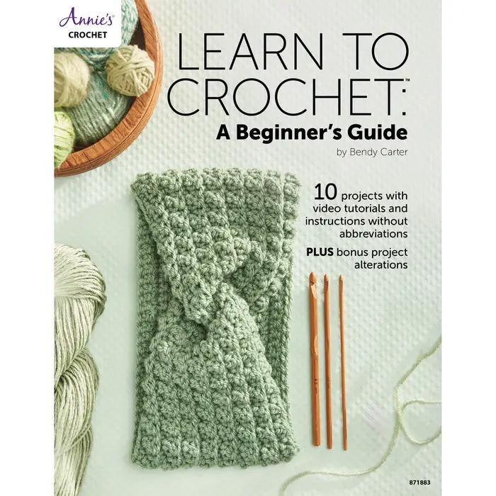 Annie's Crochet Learn To Crochet A Beginner's Guide 10 Projects with Video Tutorials & Instructions Without Abbreviations (Softcover) 871883