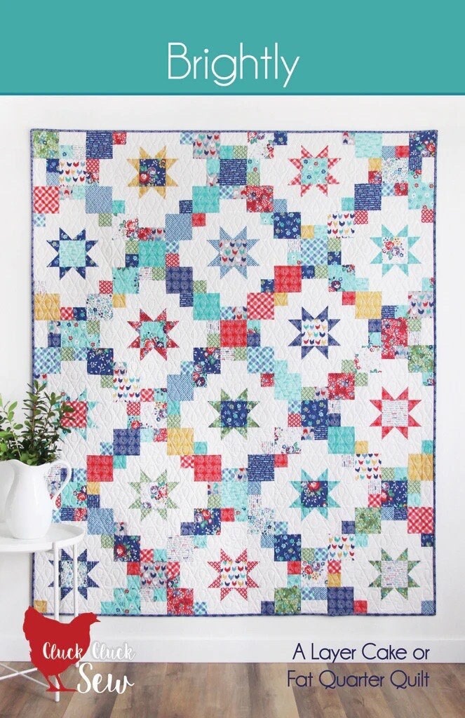 Cluck Cluck Sew Brightly Quilt Pattern - 4 Size Variations Per Pattern