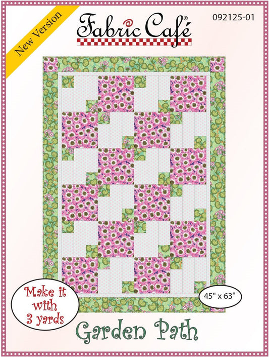 Fabric Cafe Garden Path Quilt Pattern (uses only 3YDS of fabric) Finished Size 45”x63”