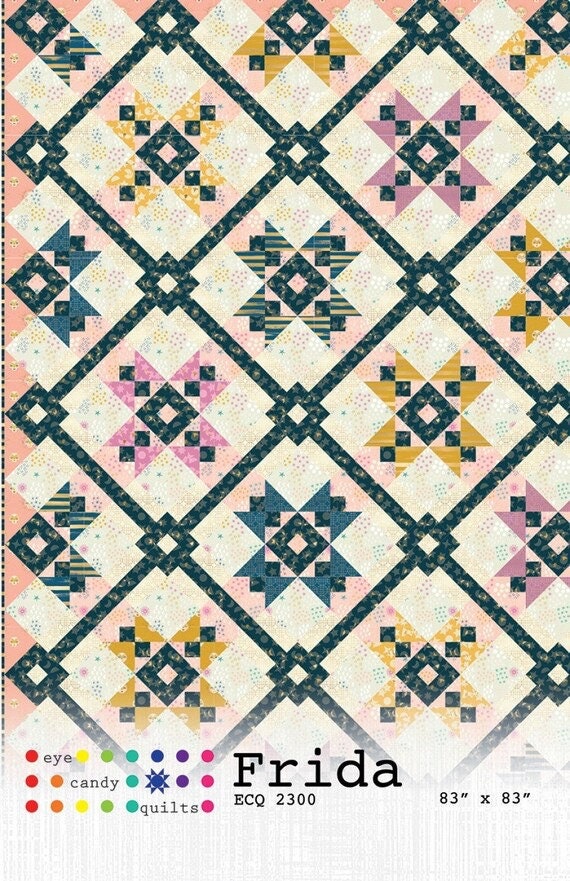 Eye Candy Quilts Frida Quilt Pattern Finished Size: 83"x83"