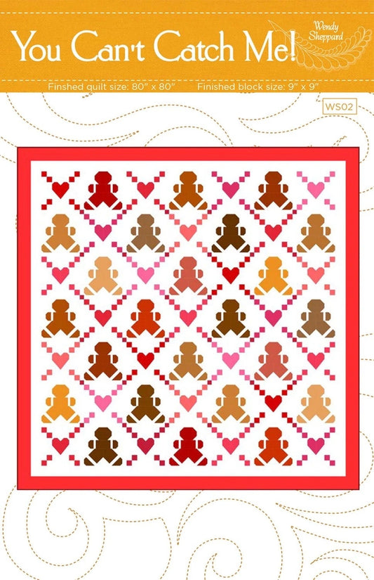 Wendy Sheppard You Can't Catch Me Quilt Pattern Finished Size: 80"x80"