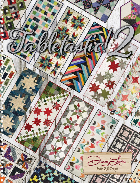 Doug Leko Antler Quilt Designs Tabletastic! 2 Pattern Book (20 Patterns Per Book)