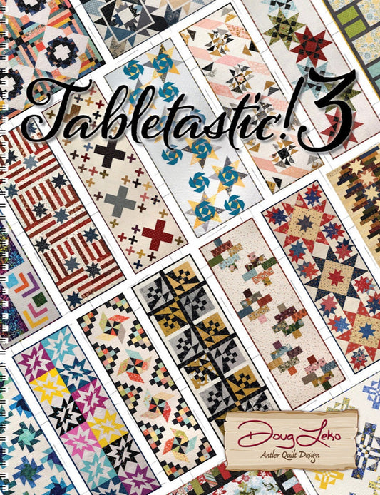 Doug Leko Antler Quilt Designs Tabletastic! 3 Pattern Book (20 Patterns Per Book)
