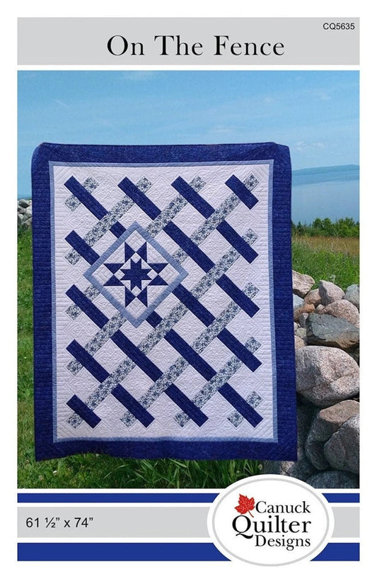 Canuck Quilter Designs On The Fence Quilt Pattern Finished Size: 61 1/2"x74"