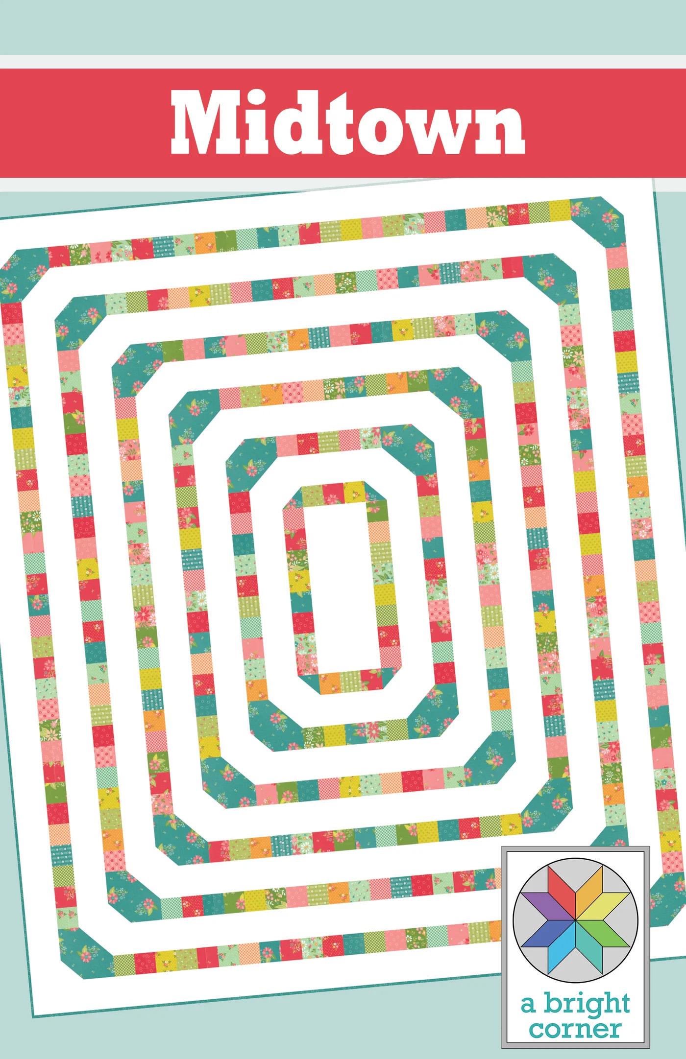 A Bright Corner Midtown Quilt Pattern - 4 Size Variations Per Pattern ABC349