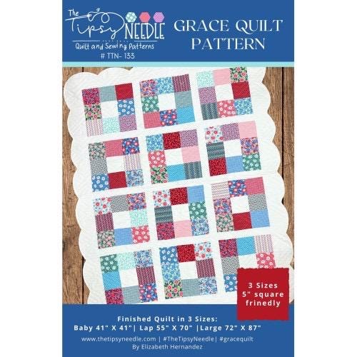 The Tipsy Needle Grace Quilt Pattern - 3 Size Variations Per Pattern
