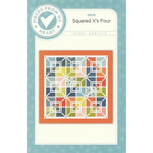 Pieces From My Heart Sandy Gervais Squared X's Four Quilt Pattern Finished Size: 76"x76"