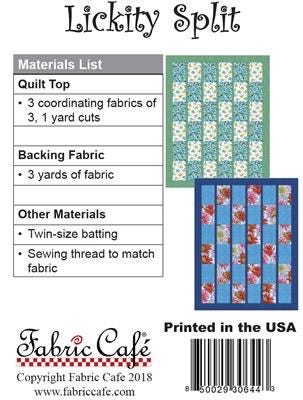 Fabric Cafe Lickity Split Quilt Pattern - Uses Only 3 Yards of Fabric Finished Size: 47"x60"