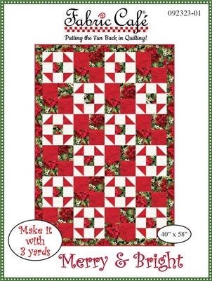 Fabric Cafe Merry & Bright Quilt Pattern - Uses Only 3 Yards of Fabric Finished Size: 40"x58"