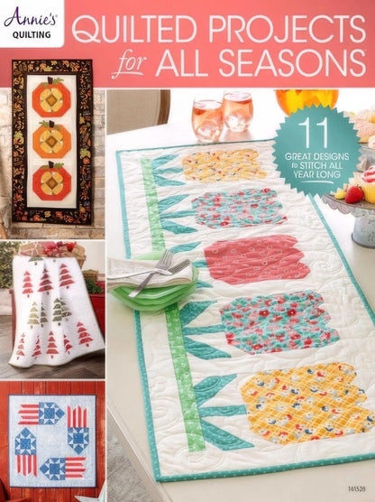 Annie's Quilting Quilted Projects for All Seasons Pattern Book - 11 Great Designs to Stitch All Year Long (Softcover) A141528