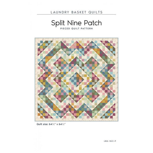 Laundry Basket Quilts Split Nine Patch Quilt Pattern Finished Size: 64.5"x64.45"
