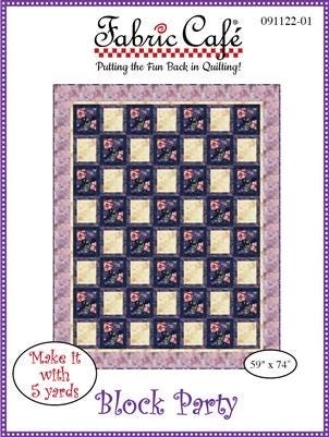 Fabric Cafe Block Party Quilt Pattern - Uses only 5 Yards of Fabric Finished Size 59”x74" 091122-01