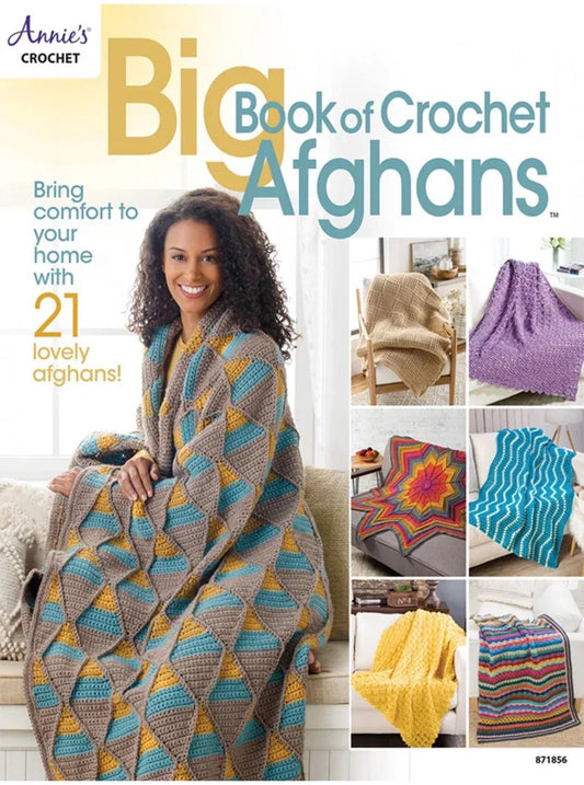 Annie's Crochet Big Book of Crocheted Afghans - Bring Comfort To Your Home With 21 Lovely Afghans! (Softcover) 871856