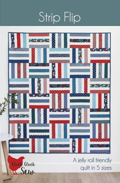 Cluck Cluck Sew Quilts Strip Flip Quilt Pattern - 5 Size Variations Per Pattern CCS#228