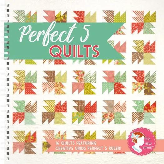 It's Sew Emma Perfect 5 Quilt Book - 16 Quilts Featuring Creative Grids Perfect 5 Ruler (Ruler Not Included) ISE-933