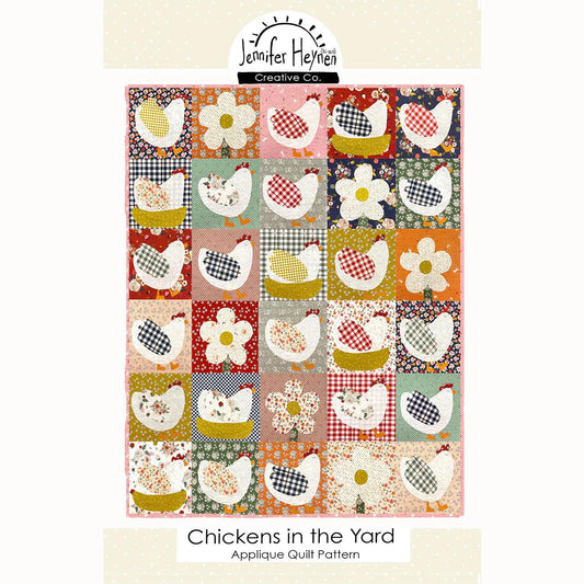 Jennifer Heynen Creative Co Chickens in the Yard Quilt Pattern Finished Size: 50"x60" PT-8275