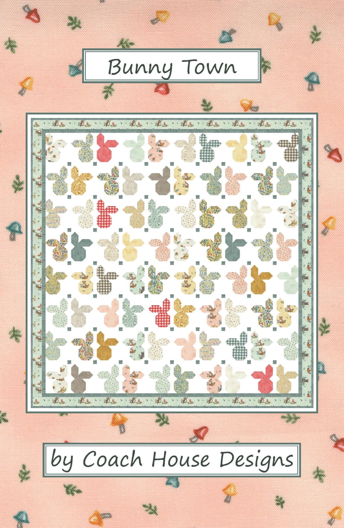 Coach House Designs Bunny Town Quilt Pattern Finished Size: 76"x78"