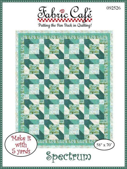 Fabric Cafe Spectrum Quilt Pattern - Uses Only 5 Yards of Fabric 092526 Finished Size 58"x70"